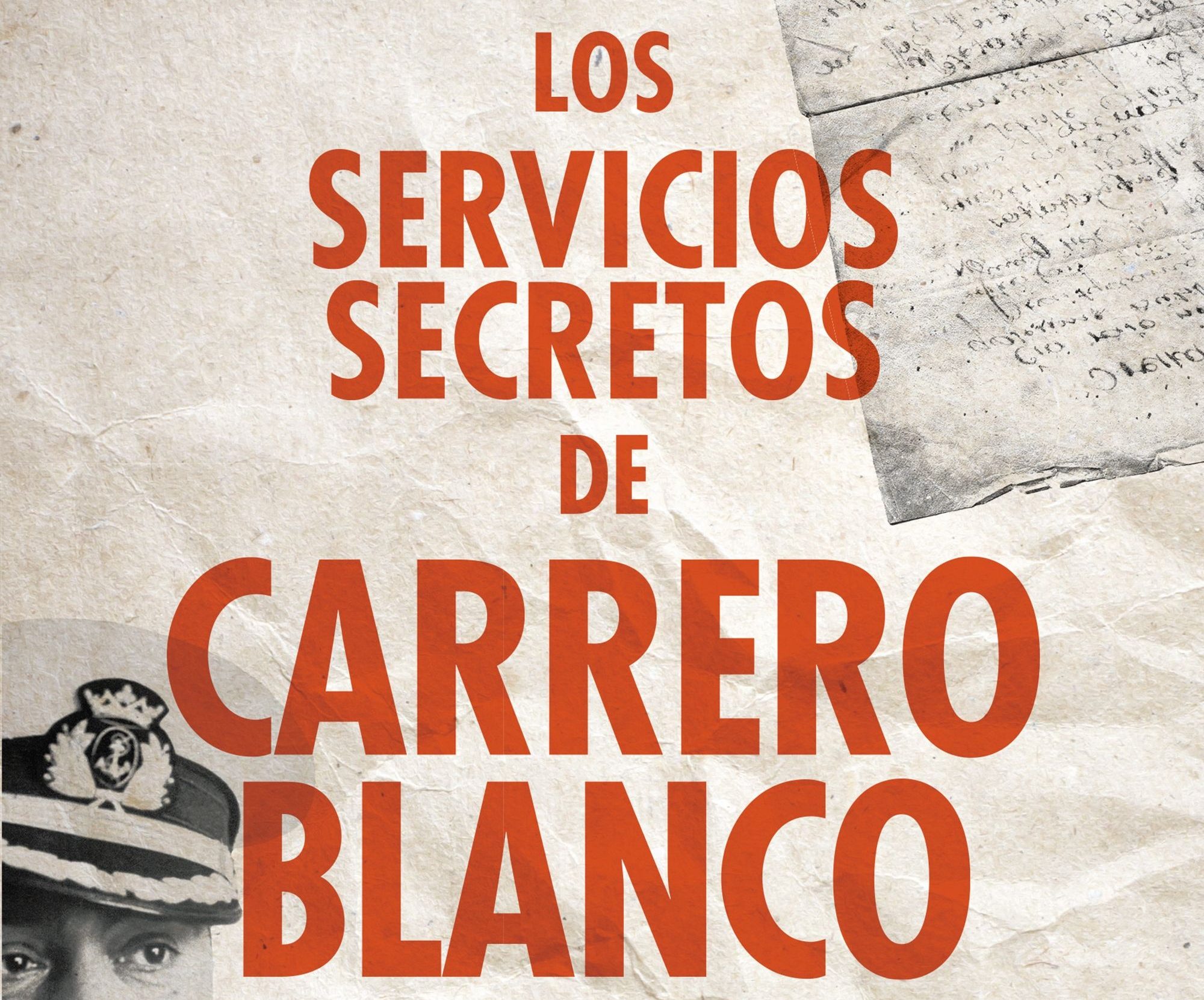 Los orígenes del CNI según el libro «Los servicios secretos de Carrero Blanco. Años 1968-1973»