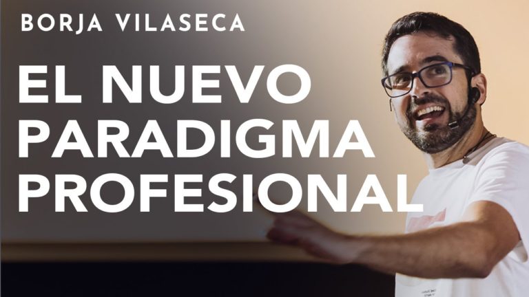 El nuevo paradigma profesional, por Borja Vilaseca
