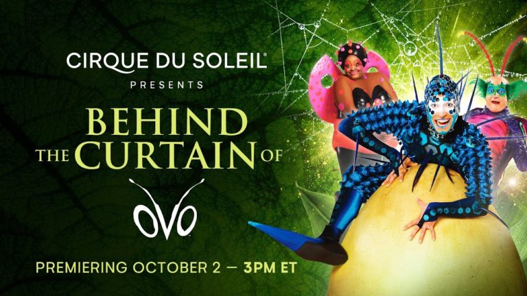 Cirque du Soleil. BEHIND THE CURTAIN OF OVO