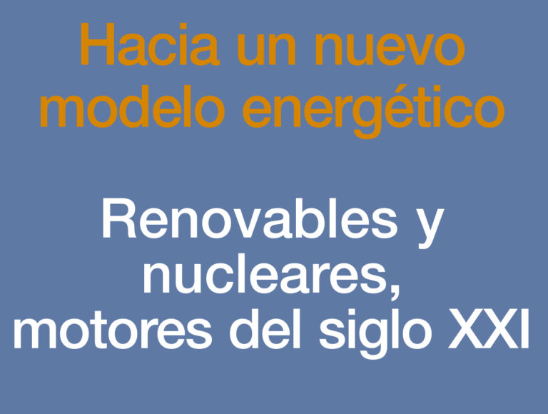 «Renovables y nucleares, motores del siglo XXI»