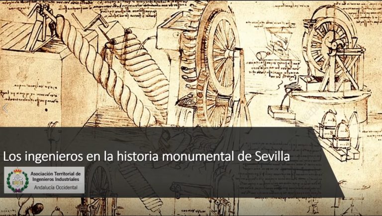 Visita virtual guiada por la aportación de los ingenieros en la historia monumental de Sevilla