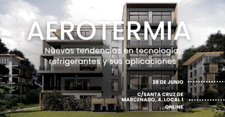 Aerotermia: Nuevas tendencias en tecnología, refrigerantes y sus aplicaciones