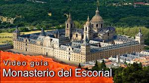 Monasterio de El Escorial – Video Guía