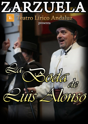 Zarzuela: la boda de Luis Alonso