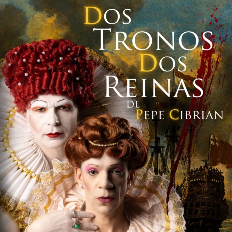 Teatro: Dos tronos, dos reinas de Pepe Cibrian – Nicolás Pérez y Nacho Guerreros