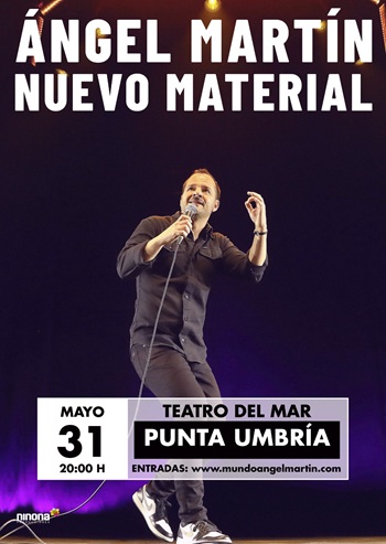 ESPECTÁCULO DE HUMOR ÁNGEL MARTÍN – NUEVO MATERIAL
