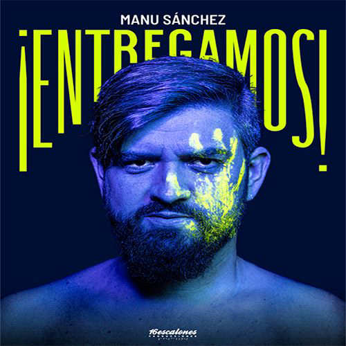 MANU SÁNCHEZ ENTREGAMOS