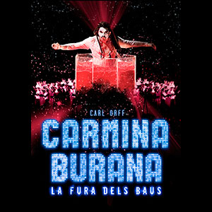 ÒPERA LA FURA DELS BAUS  –  CARMINA BURANA