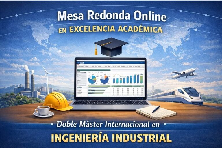 Mesa Redonda Online en Excelencia Académica. Doble Máster Internacional en Ingeniería Industrial