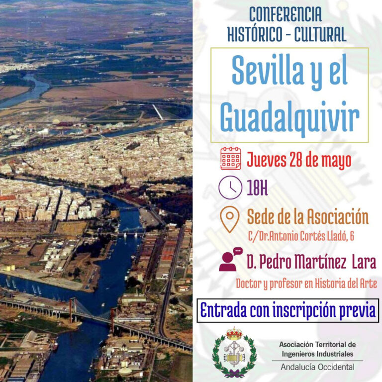 CONFERENCIA HISTÓRICO – CULTURAL: SEVILLA Y EL GUADALQUIVIR