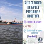 RUTA EN BARCO: LA SEVILLA PORTUARIA E INDUSTRIAL