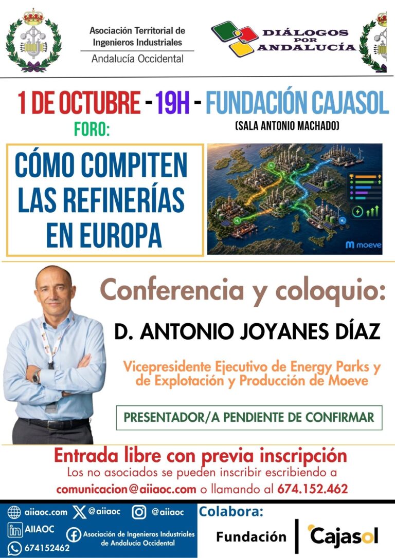 FORO: CÓMO COMPITEN LAS REFINERÍAS EN EUROPA A CARGO DE D. ANTONIO JOYANES